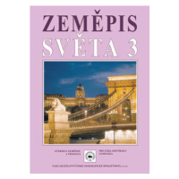Zeměpis světa 3 - učebnice zeměpisu pro ZŠ - Jeřábek M., Vilímek V.