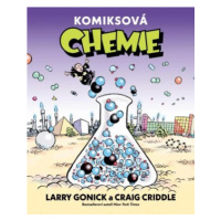 Komiksová chemie - Larry Gonick, Craig Criddle