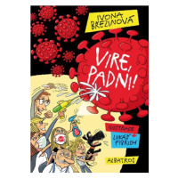 Vire, padni! | Ivona Březinová, Lukáš Fibrich