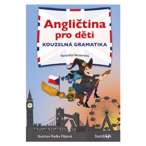Kniha: Angličtina pro děti - kouzelná gramatika od Vernerová Veronika bambook