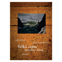 Velká cesta Malého pána | Lenka Uhlířová, Jiří Stach