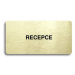 Accept Piktogram "RECEPCE" (160 × 80 mm) (zlatá tabulka - černý tisk bez rámečku)