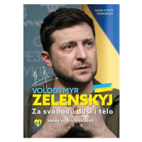 Volodymyr Zelenskyj / Za svobodu duši i tělo - Petr Čermák, Dana Čermáková