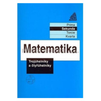 Matematika pro nižší ročníky víceletých gymnázií - Trojúhelníky a čtyřúhelníky