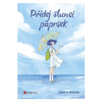 Přidej slunci paprsek - Jarmila Dědková