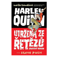 Harley Quinn: Utržená ze řetězů