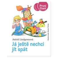 Já ještě nechci jít spát - Astrid Lindgrenová