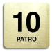 Accept Piktogram "10 patro" (80 × 80 mm) (zlatá tabulka - černý tisk bez rámečku)