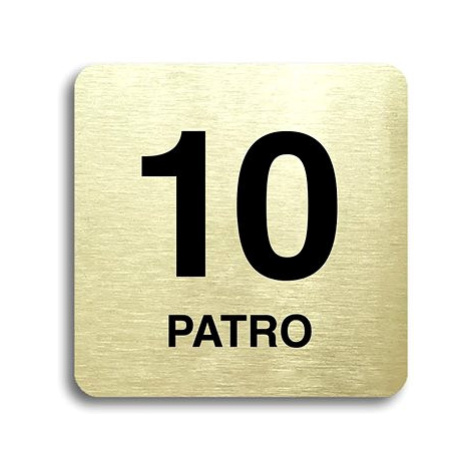 Accept Piktogram "10 patro" (80 × 80 mm) (zlatá tabulka - černý tisk bez rámečku)