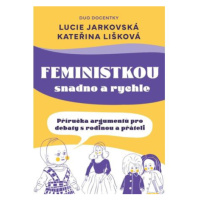 Feministkou snadno a rychle