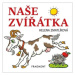 Naše zvířátka - Helena Zmatlíková