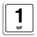 Accept Piktogram "1 NP" (80 × 80 mm) (bílá tabulka - černý tisk)