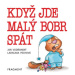 Když jde malý bobr spát | Jan Vodňanský, Ladislava Pechová