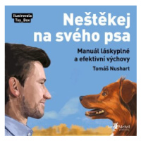 Neštěkej na svého psa - Tomáš Nushart