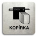 Accept Piktogram "kopírka" (80 × 80 mm) (stříbrná tabulka - černý tisk bez rámečku)