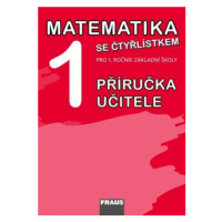 Matematika se Čtyřlístkem 1 Příručka učitele - Jitka Halasová, Marie Kozlová, Šárka Pěchoučková