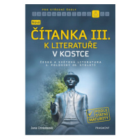 Nová čítanka III. k Literatuře v kostce pro SŠ Fragment