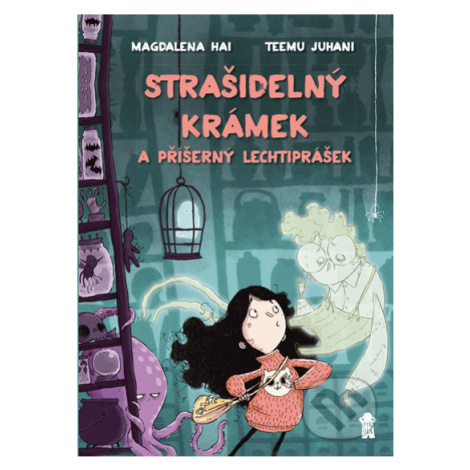 Strašidelný krámek a příšerný lechtiprášek - Magdalena Hai, Teemu Juhani (ilustrátor) - kniha z  PIKOLA