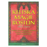 Keltská magie rostlin - Peter Galison, Jon G. Hughes