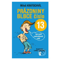 Prázdniny blbce číslo 13 (Jak jsme zachraňovali svět) - kniha z kategorie Beletrie pro děti