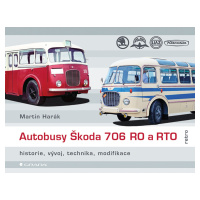 Kniha: Autobusy Škoda 706 RO a RTO od Harák Martin