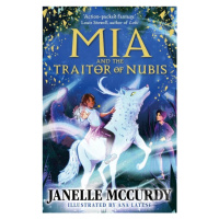 Mia and the Traitor of Nubis - Janelle McCurdy, Ana Latese (Ilustrátor) - kniha z kategorie Bele