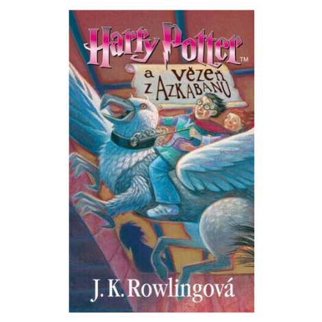 Harry Potter a vězeň z Azkabanu - Joanne K. Rowlingová ALBATROS