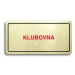 Accept Piktogram "KLUBOVNA" (160 × 80 mm) (zlatá tabulka - barevný tisk)