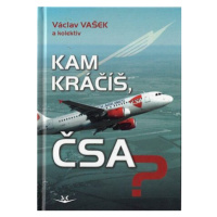 Kam kráčíš, ČSA? - Václav Vašek