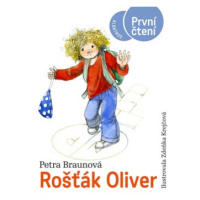 Rošťák Oliver | Petra Braunová, Zdenka Krejčová