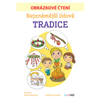 E-kniha: Nejznámější lidové tradice - Obrázkové čtení od Horová Ladislava