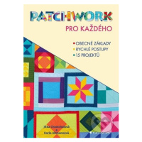 Patchwork pro každého - Karla Altmannová, Jitka Chumchalová - kniha z kategorie Ruční práce