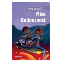 Šipka a Koumes: Mise Budoucnost