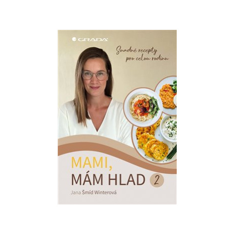 Mami, mám hlad 2 - Jana Śmíd Winterová GRADA