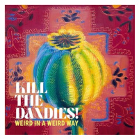 Kill The Dandies!: Weird in a Weird Way