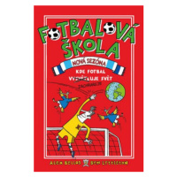 Fotbalová škola 2: Kde fotbal zachraňuje svět - Alex Bellos, Ben Lyttleton