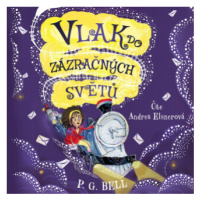 Vlak do Zázračných světů – Prokletá zásilka - P. G.  Bell - audiokniha