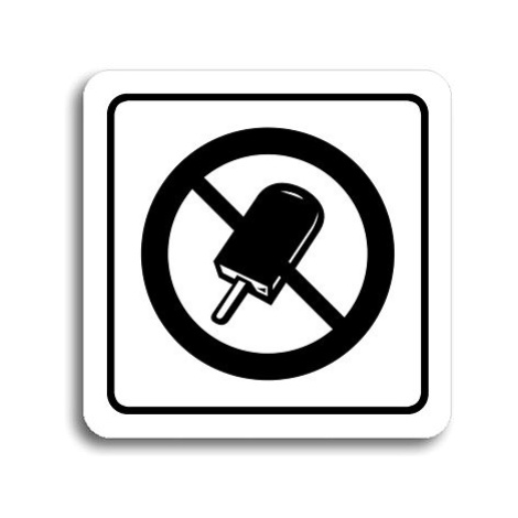Accept Piktogram "zákaz vstupu se zmrzlinou" (80 × 80 mm) (bílá tabulka - černý tisk)