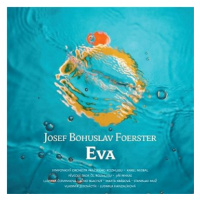 Various: Josef Bohuslav Foerster: EVA/ Otakar Jeremiáš: LÁSKA (2x CD) - CD