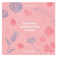 Desatero spokojeného vztahu - Šebestová Danica