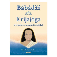 Bábádží, krijajóga a tradice osmnácti siddhů - Marshall Govindan