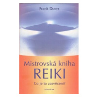 Mistrovská kniha Reiki - Frank Doerr