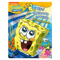 SpongeBob - Mega maľovanky a aktivity - Život je pohoda | Kolektiv, Veronika Baluchová