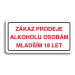 Accept Piktogram "ZÁKAZ PRODEJE ALKOHOLU OSOBÁM MLADŠÍM 18 LET" (160 × 80 mm) (bílá tabulka - ba