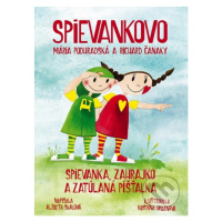 Spievankovo: Spievanka, Zahrajko a zatúlaná Píšťalka - kniha z kategorie Pohádky