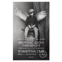 Sirotčinec slečny Peregrinové 3: Knihovna duší - Ransom Riggs - kniha z kategorie Beletrie pro d