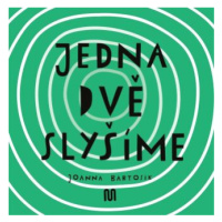 JEDNA, DVĚ - SLYŠÍME - Joanna Bartosik