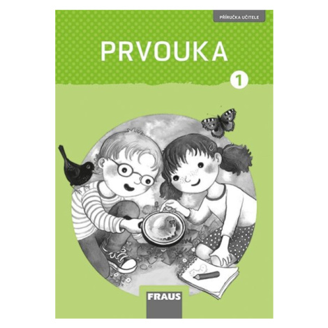 Prvouka 1 nová generace - příručka učitele - Dvořáková Michaela, Stará Jana, Pištorová Radka