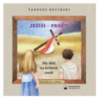 Ježíši - proč?! - Tadeusz Ruciński, Anna Sędziwy