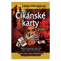 Cikánské karty v praxi - Kniha - Lenka Vdovjaková